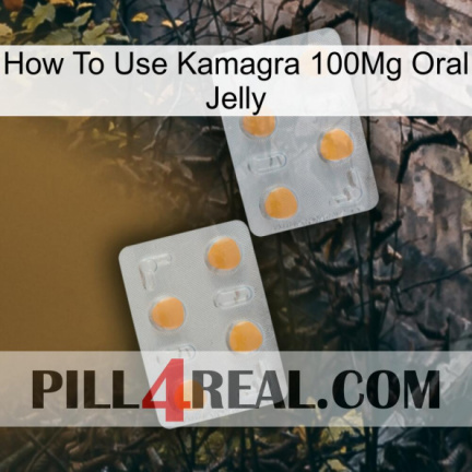 How To Use Kamagra 100Mg Oral Jelly 25